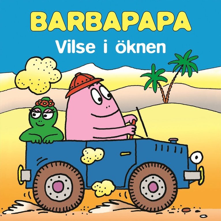 Annette Tison, Talus Taylor - Barbapapa - Vilse i öknen, Inbunden