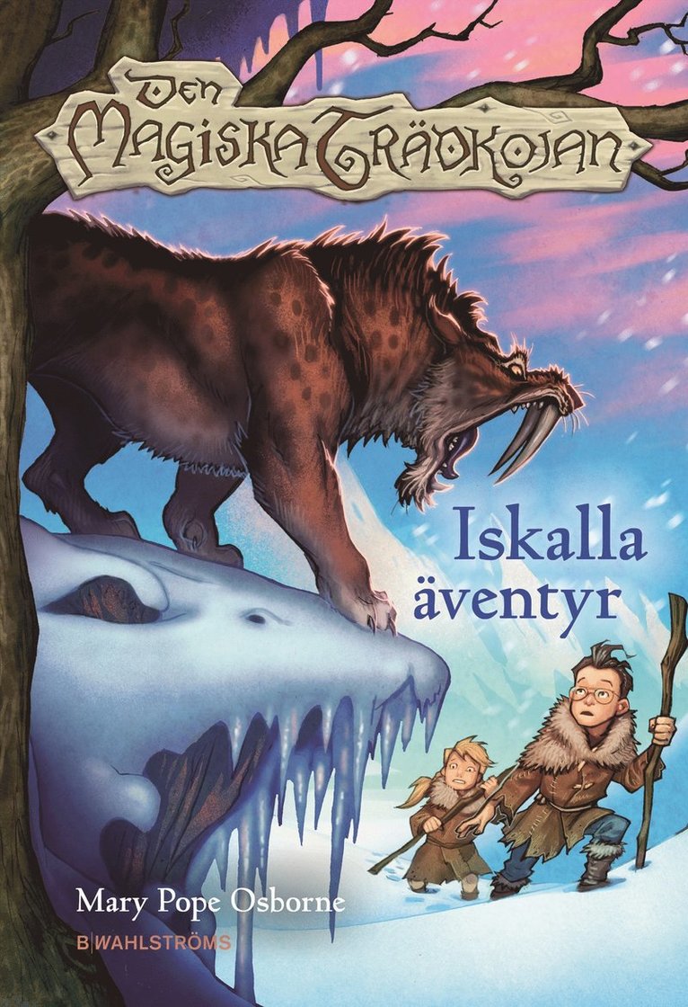 Mary Pope Osborne - Den magiska trädkojan. Iskalla äventyr, Inbunden