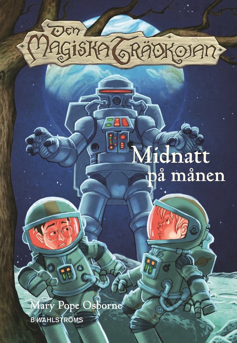 Mary Pope Osborne - Den magiska trädkojan.  Midnatt på månen, Inbunden
