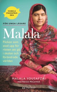 bokomslag Malala : flickan som stod upp för rätten att gå i skolan och förändrade världen