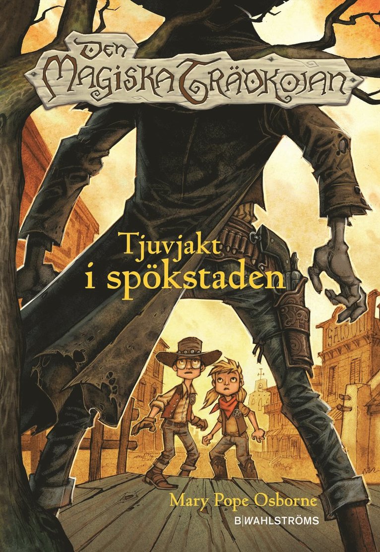 Mary Pope Osborne - Den magiska trädkojan. Tjuvjakt i spökstaden, Inbunden