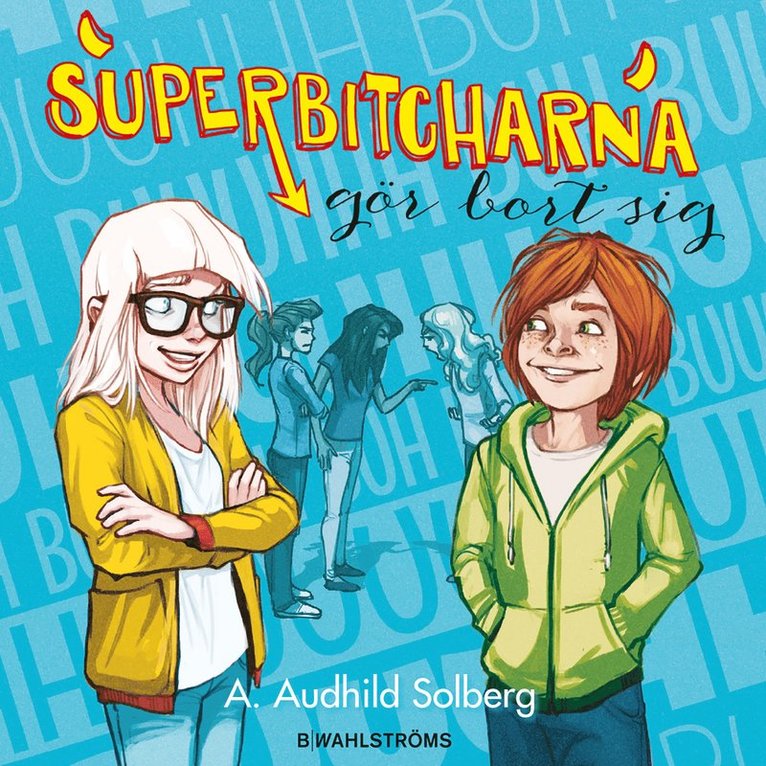 Superbitcharna gör bort sig