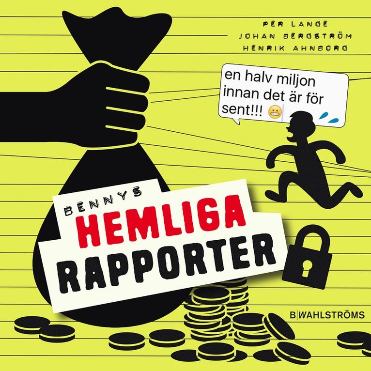 Per Lange, Johan Bergström, Henrik Ahnborg - Bennys hemliga rapporter, Inbunden
