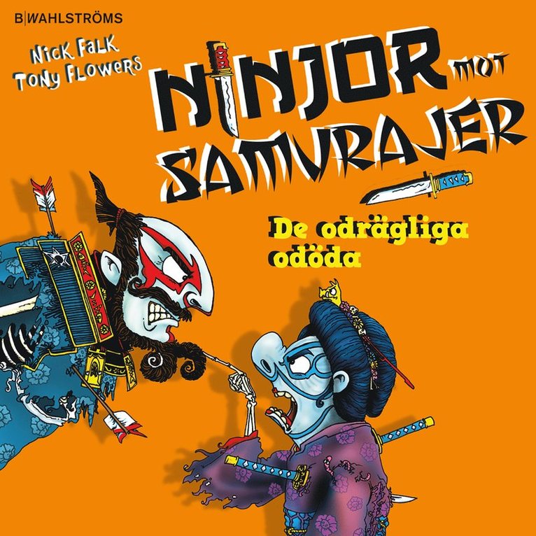 Ninjor mot samurajer. De odrägliga odöda