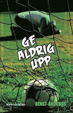 Ge aldrig upp 1