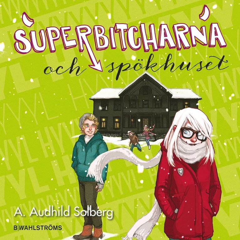 Superbitcharna och spökhuset