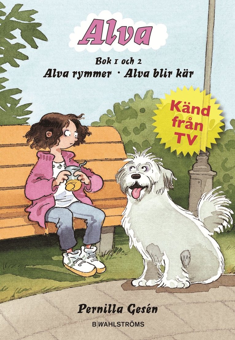 Pernilla Gesén - Alva rymmer ; Alva blir kär, Inbunden