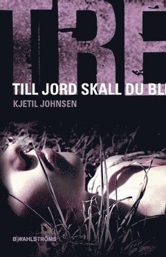Kjetil Johnsen - Till jord skall du bli, Häftad