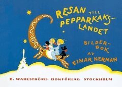 Einar Nerman - Resan till Pepparkakslandet, Häftad