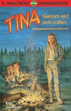 bokomslag Tina. Genom eld och vatten