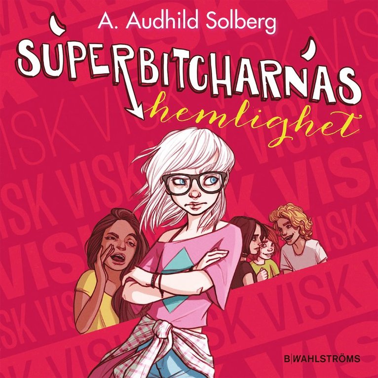 Superbitcharnas hemlighet