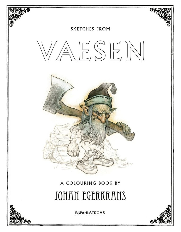 Johan Egerkrans - Sketches from Vaesen : a colouring book, Häftad