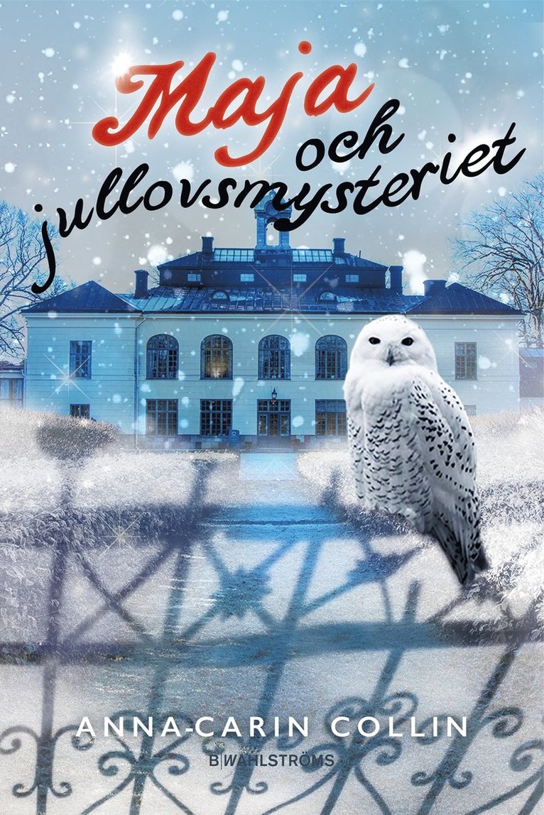 Anna-Carin Collin - Maja och jullovsmysteriet, Inbunden