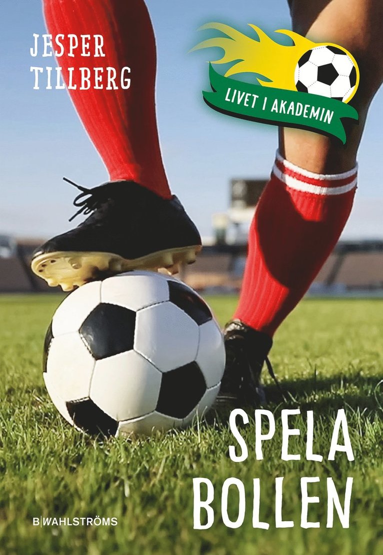 Jesper Tillberg - Spela bollen, Inbunden
