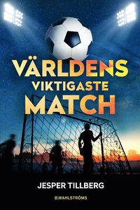 bokomslag Världens viktigaste match