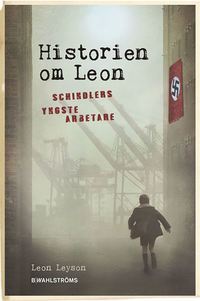 bokomslag Historien om Leon : Schindlers yngste arbetare