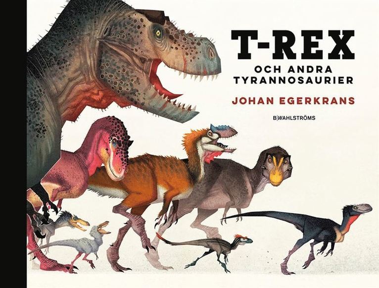 T-Rex : och andra tyrannosaurier