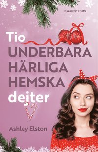 bokomslag Tio underbara, härliga, hemska dejter