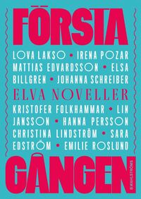 bokomslag Första gången : elva noveller