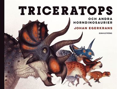 bokomslag Triceratops och andra horndinosaurier