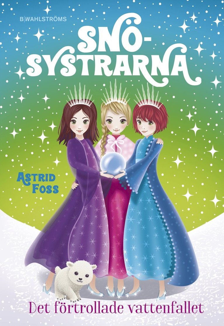 Astrid Foss - Det förtrollade vattenfallet, Inbunden