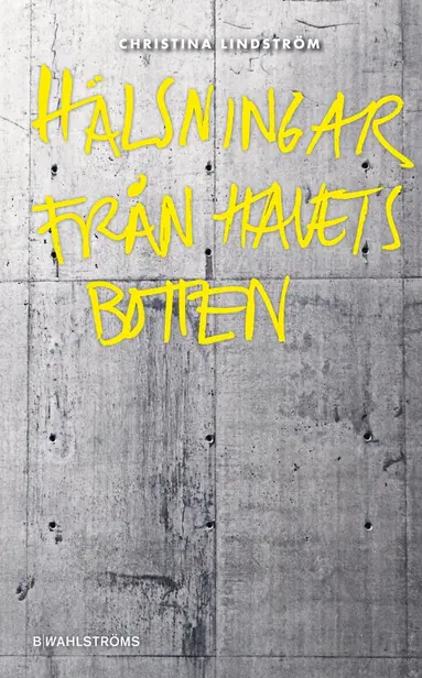 Christina Lindström - Hälsningar från havets botten, Häftad