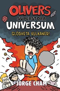 bokomslag Olivers superstora universum 2 : Glödheta vulkaner!