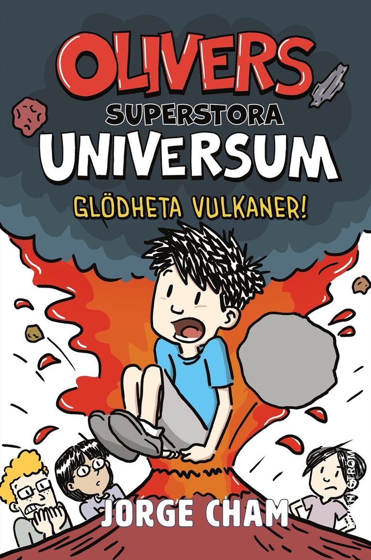 Olivers superstora universum. Glödheta vulkaner! 1