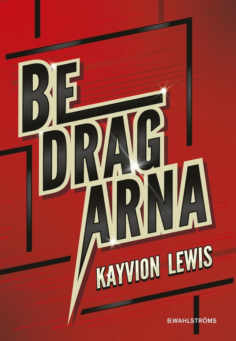 Kayvion Lewis - Bedragarna, Inbunden