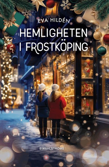 Eva Hildén - Hemligheten i Frostköping, Inbunden