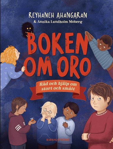 Reyhaneh Ahangaran - Boken om oro : råd och hjälp om stort och smått, Inbunden