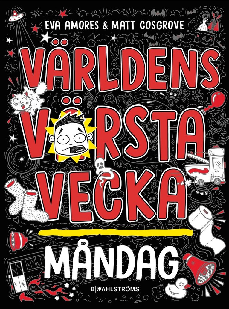 Världens värsta vecka - Måndag 1