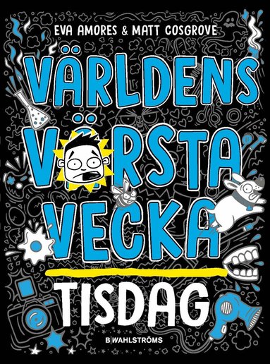 Eva Amores, Matt Cosgrove - Världens värsta vecka - Tisdag, Inbunden