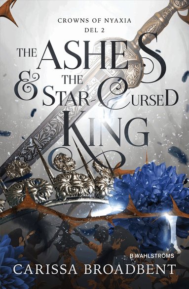 Carissa Broadbent - The Ashes & the Star-Cursed King (svensk utgåva), Häftad