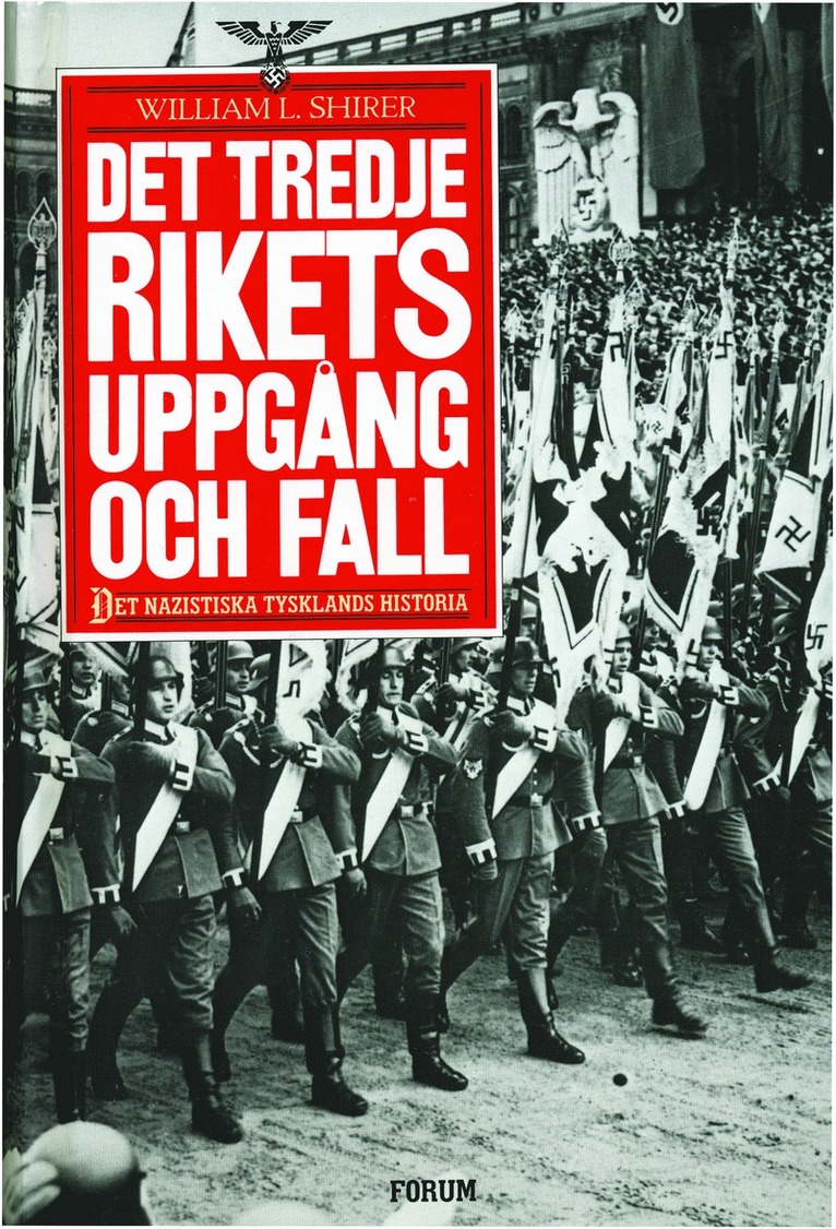 Tredje rikets uppgång och fall : Det nazistiska Tysklands historia
