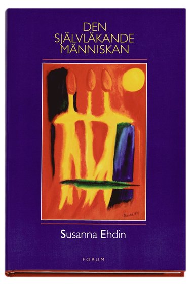 Sanna Ehdin - Den självläkande människan, Inbunden