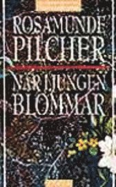Rosamunde Pilcher - När ljungen blommar, Inbunden