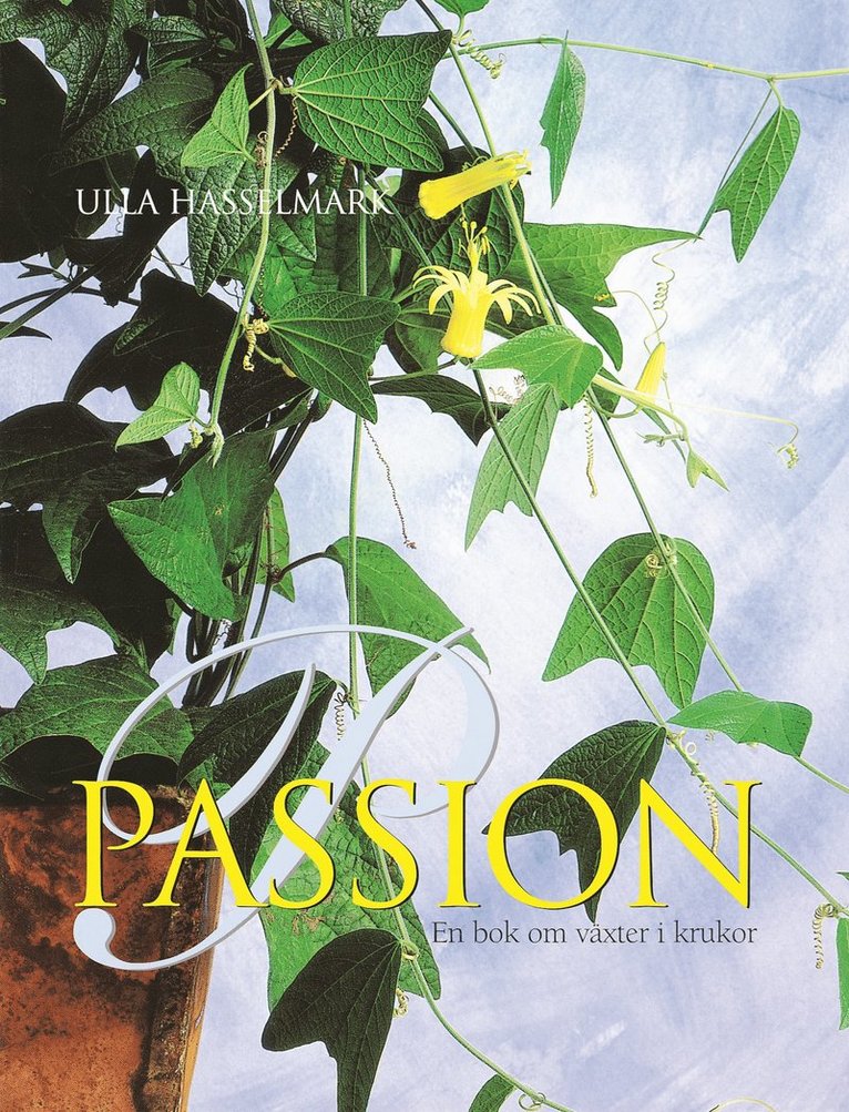 Ulla Hasselmark - Passion. En bok om växter i krukor, Kartonnage