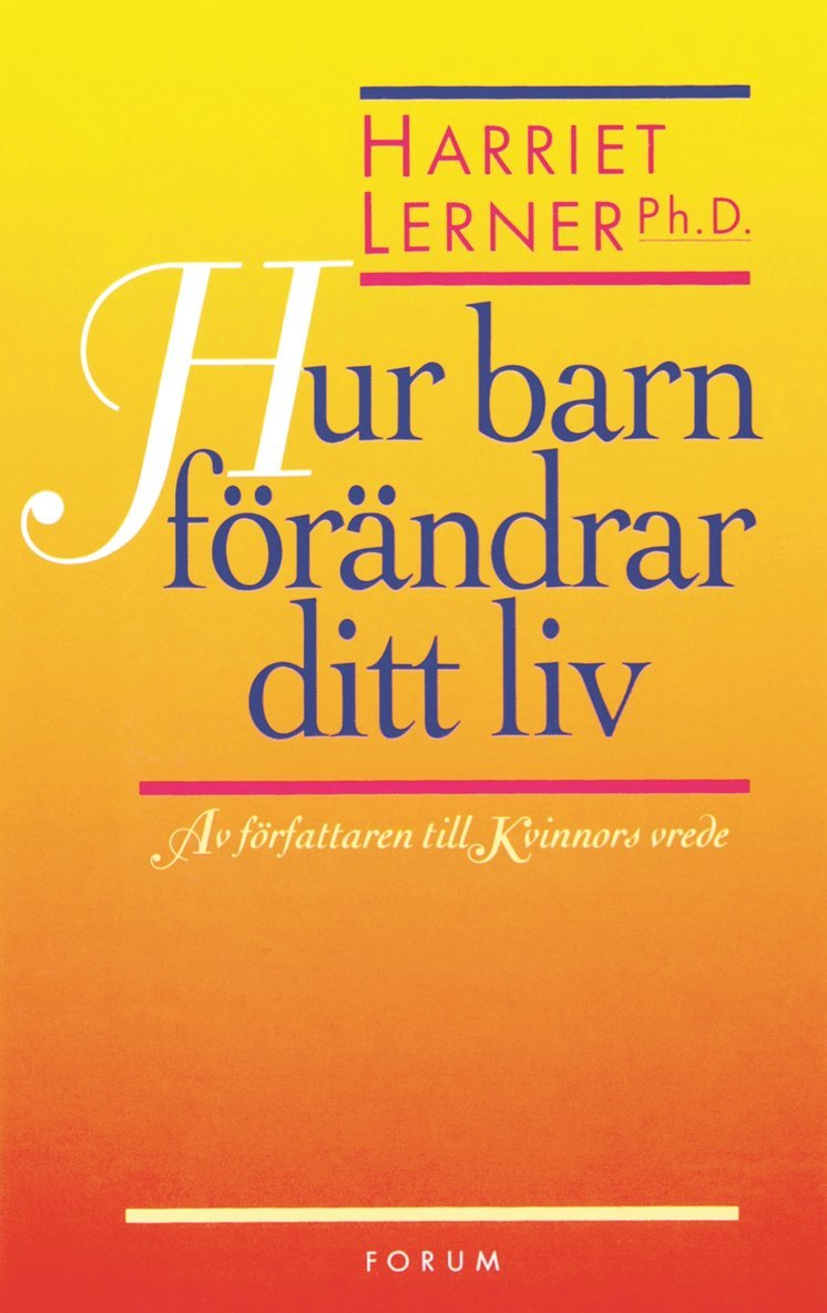 Harriet Lerner - Hur barn förändrar ditt liv, Häftad