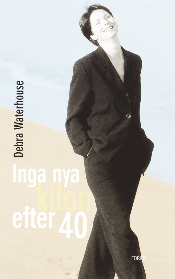 Debra Waterhouse - Inga nya kilon efter 40, Häftad