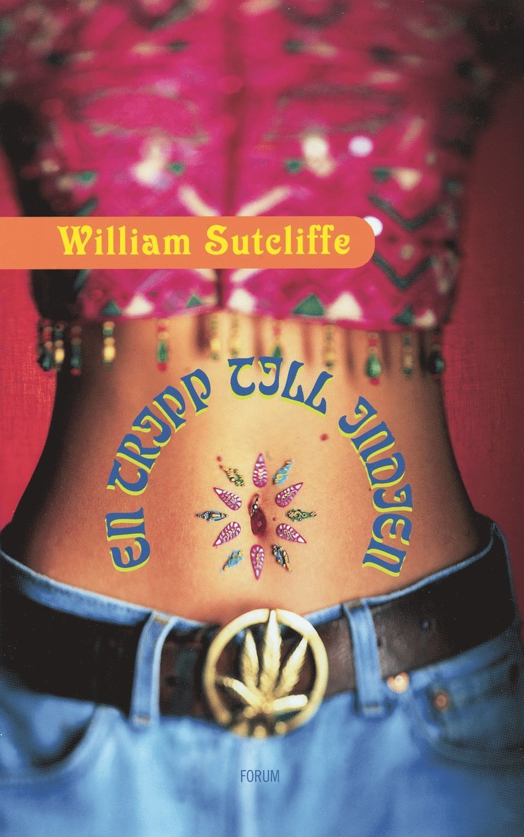 William Sutcliffe - En tripp till Indien, Häftad