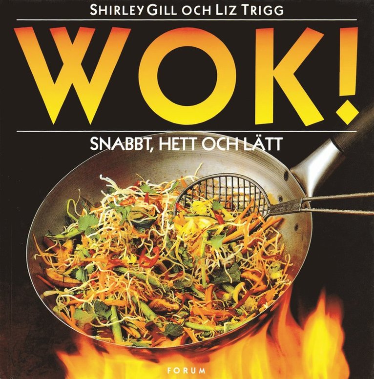 Wok! Snabbt, hett och lätt