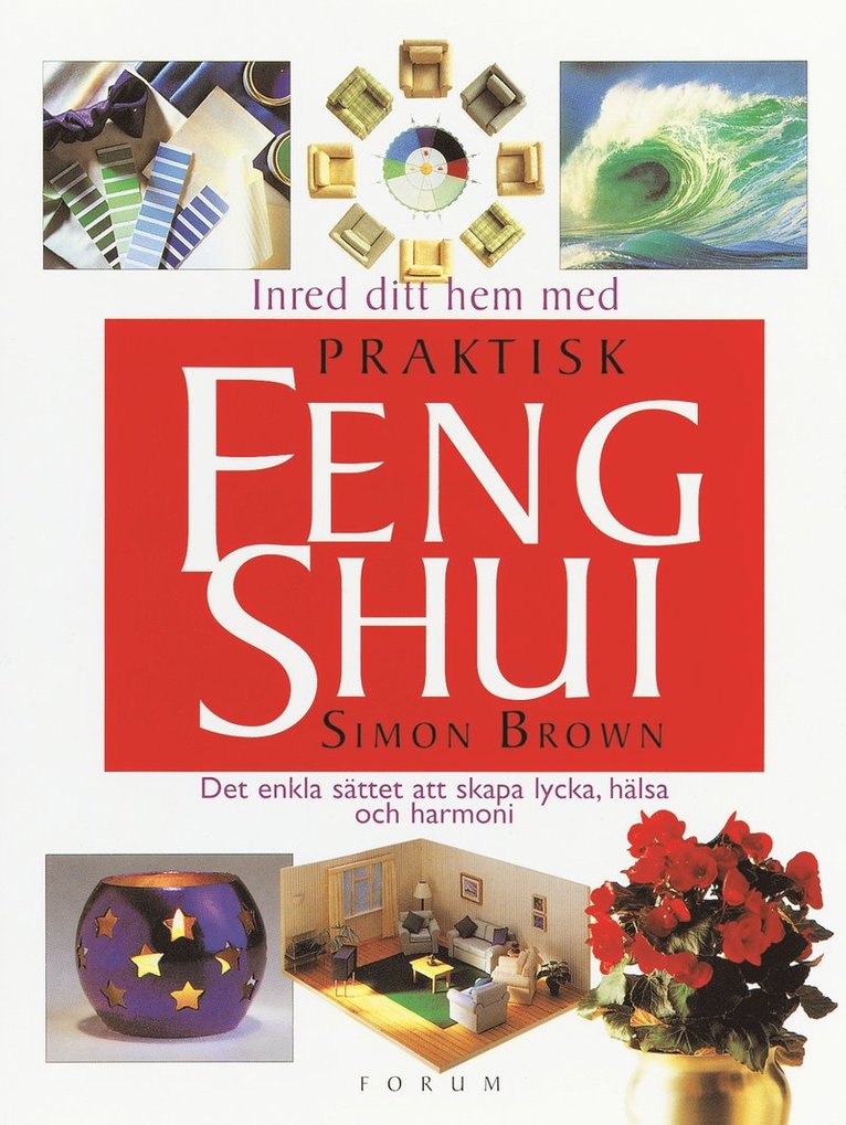 Inred ditt hem med praktisk feng shui