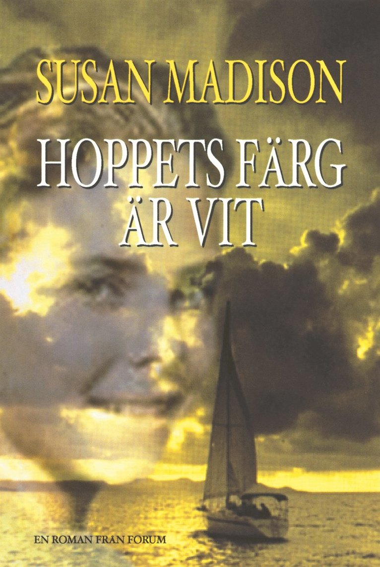 Susan Madison - Hoppets färg är vit, Inbunden