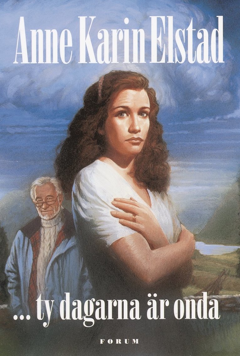 Anne Karin Elstad - ... ty dagarna är onda, Inbunden