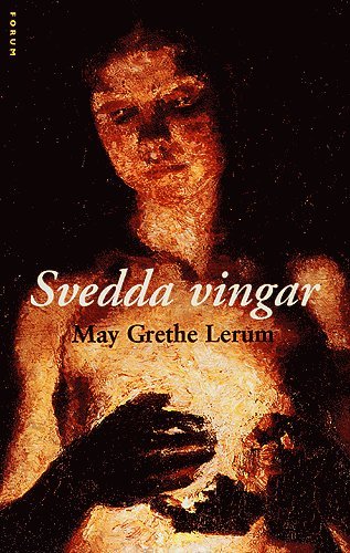 May Grethe Lerum - Svedda vingar, Inbunden