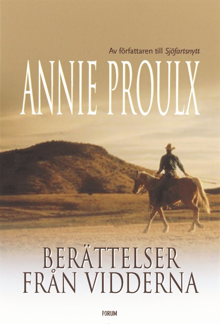 E. Annie Proulx - Berättelser från vidderna, Inbunden