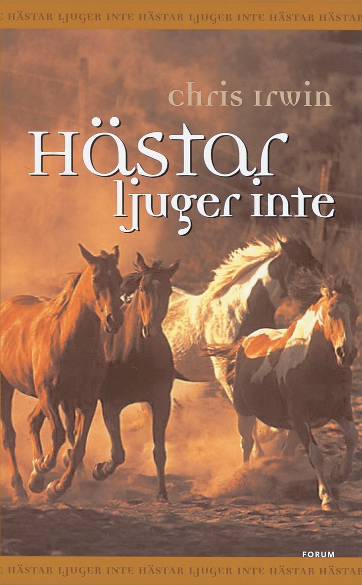 Hästar ljuger inte