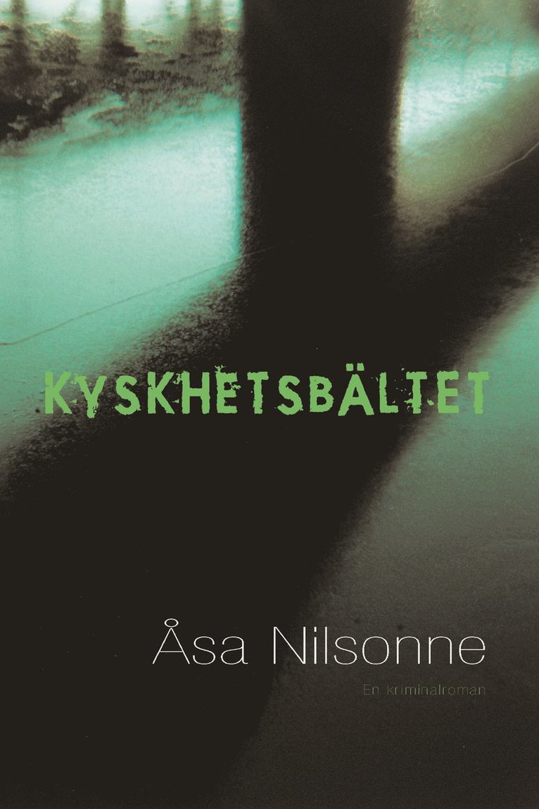 Åsa Nilsonne - Kyskhetsbältet, Inbunden