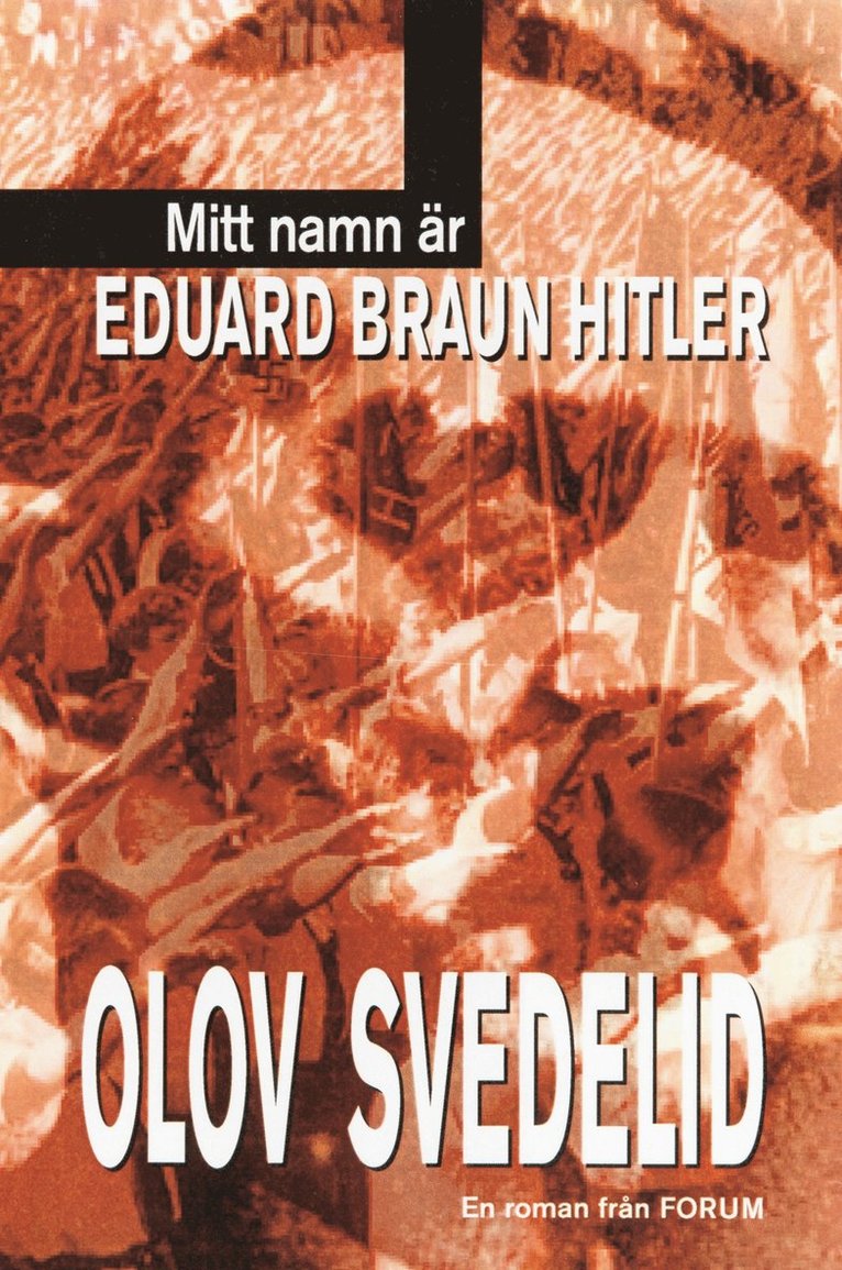 Mitt namn är Eduard Braun Hitler